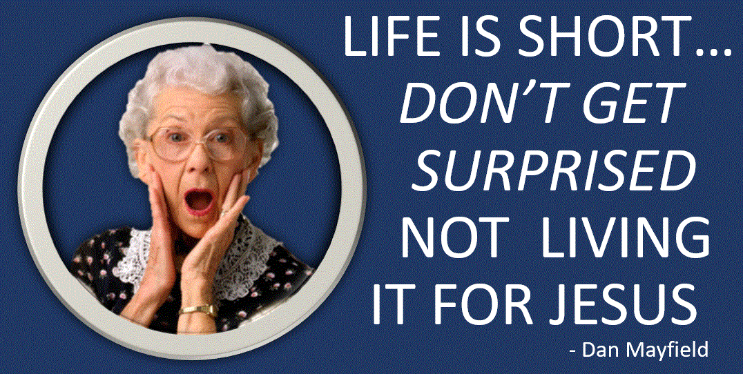 life is short do not get surprised